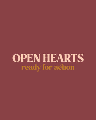 OPEN HEARTS READY FOR ACTION